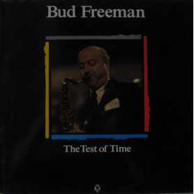 Bud Freeman - The test of time [Vinilo]