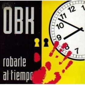 OBK - Robarle al tiempo [Vinilo]