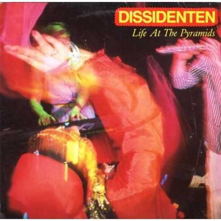 Dissidenten - Life at the pyramids [Vinilo]