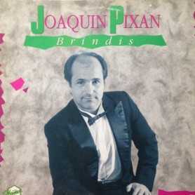 Joaquín Pixan - Brindis [Vinilo]
