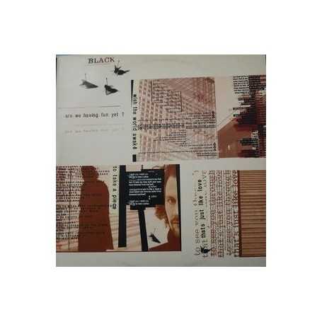 Black - Are we having fun yet ? [Vinilo]