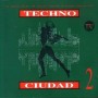 Techno Ciudad 2 [Vinilo]