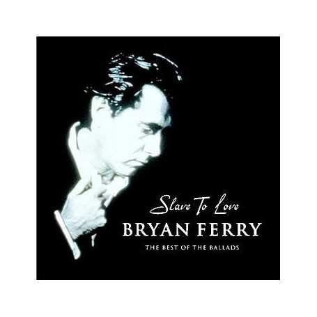 Bryan Ferry - Slave to love: The best of the ballads [CD]