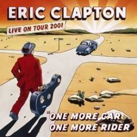 Eric Clapton - One More car one more driver - Live on tour 2001 [CD]